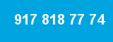 917 818 77 74